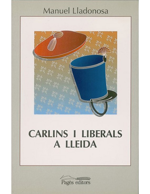 Carlins i liberals a Lleida (1833-1840)