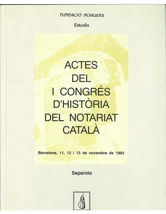 Actes del I Congrés d'Història del Notariat Català