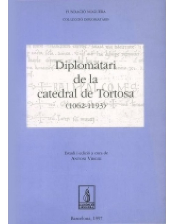 Diplomatari de la catedral de Tortosa (1062-1193)