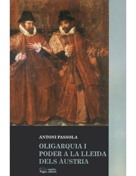 Oligarquia i poder a la Lleida dels Àustria