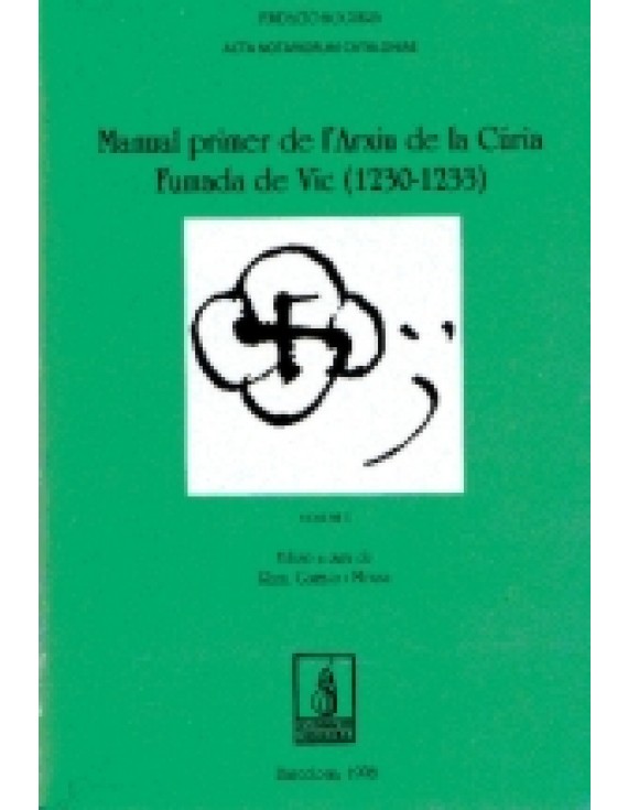 El manual Primer de l'Arxiu de la Cúria Fumada de Vic (1230-1233)