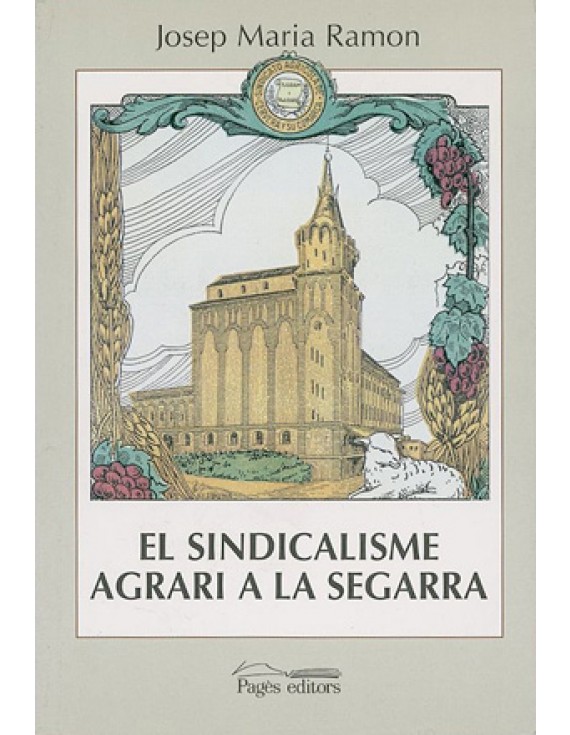 El sindicalisme agrari a la Segarra