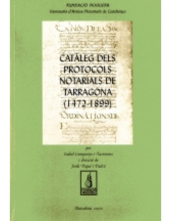 Catàlegs dels protocols notarials de Tarragona (1472-1899)