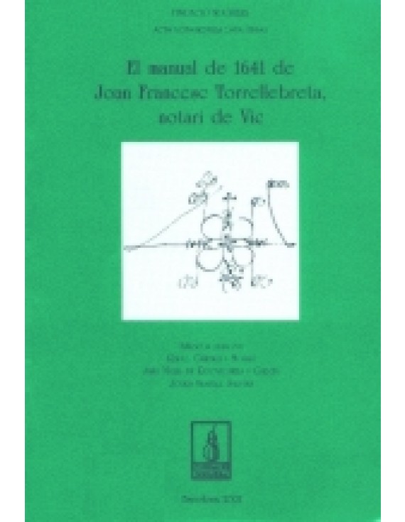 El manual de 1641 de Joan Francesc Torrellebreta, notari de Vic