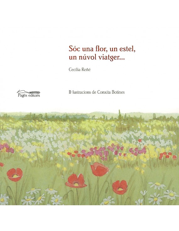Sóc una flor, un estel, un núvol viatger...