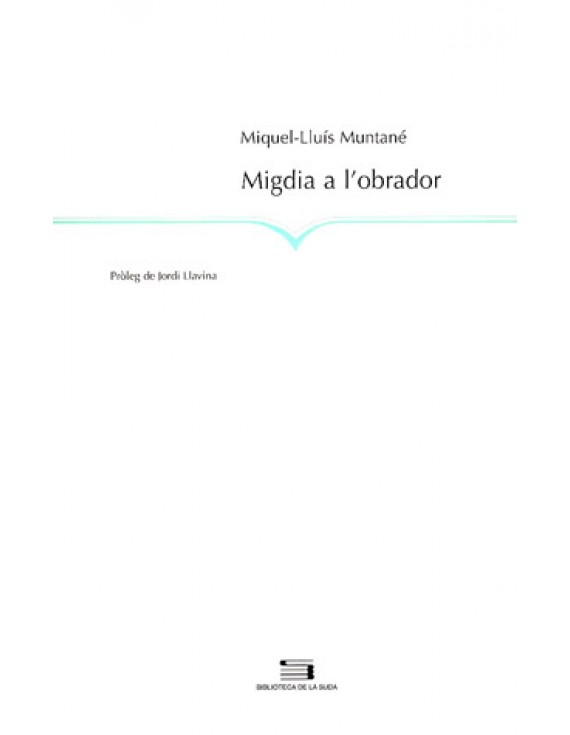 Migdia a l'obrador