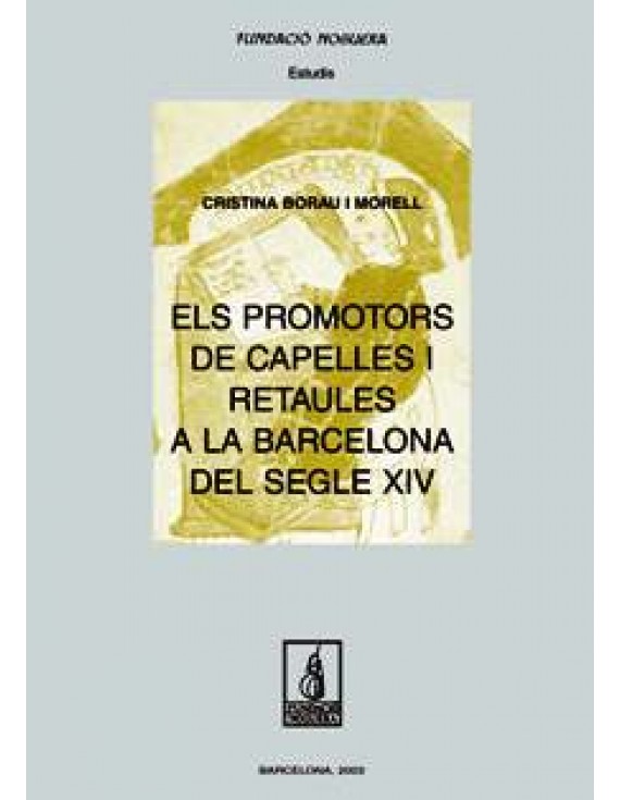 Els promotors de capelles i retaules a la Barcelona del segle XIV