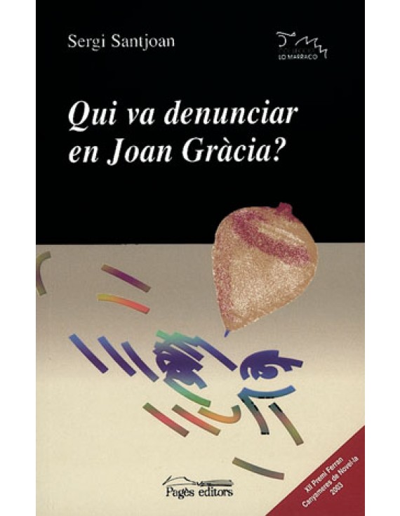 Qui va denunciar en Joan Gràcia?