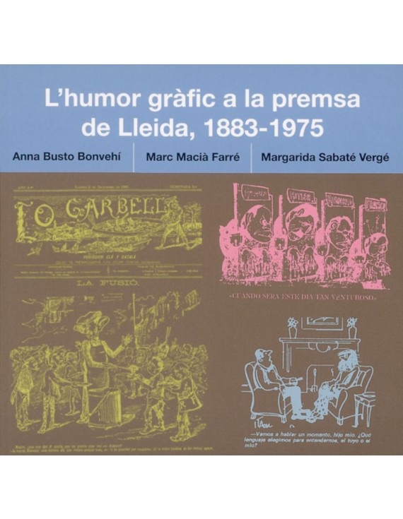L'humor gràfic a la premsa de Lleida, (1883-1975)