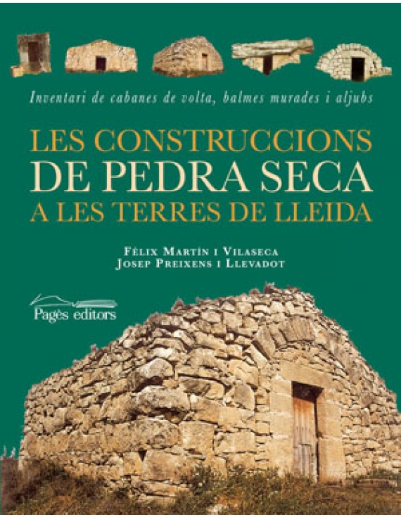 Les construccions de pedra seca a les terres de Lleida