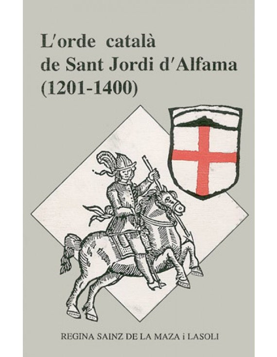 L'orde català de Sant Jordi d'Alfama (1201-1400)