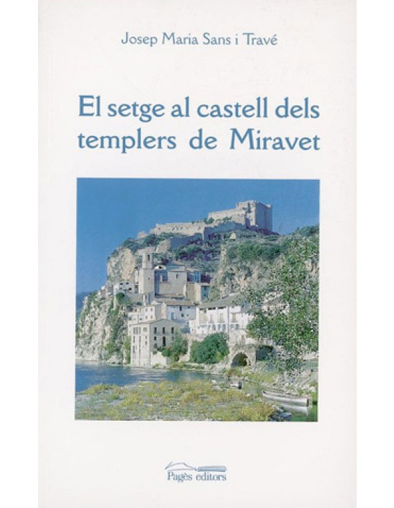 El setge al castell templer de Miravet