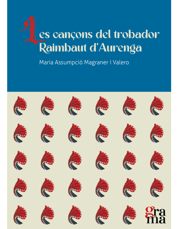Les cançons del trobador Raimbaut d'Aurenga