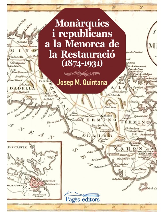 Monàrquics i republicans a la Menorca de la Restauració (1874-1931)