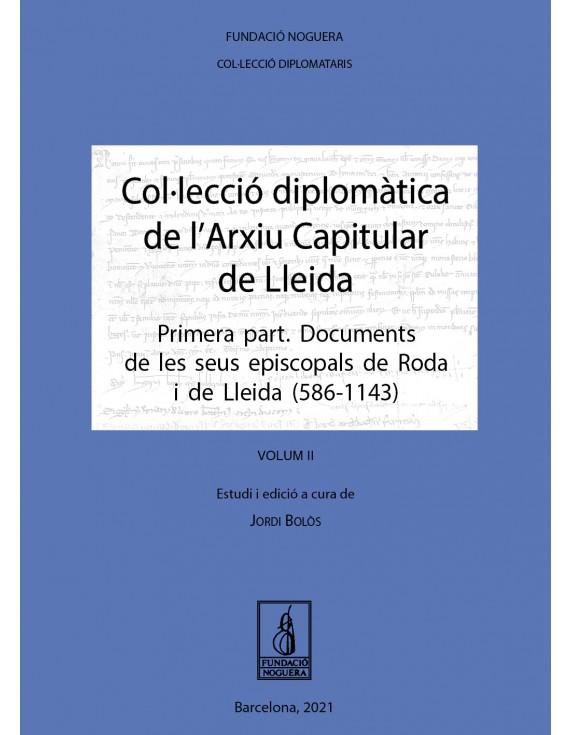 Col·lecció diplomàtica de l'Arxiu Capitular de Lleida. OBRA COMPLETA