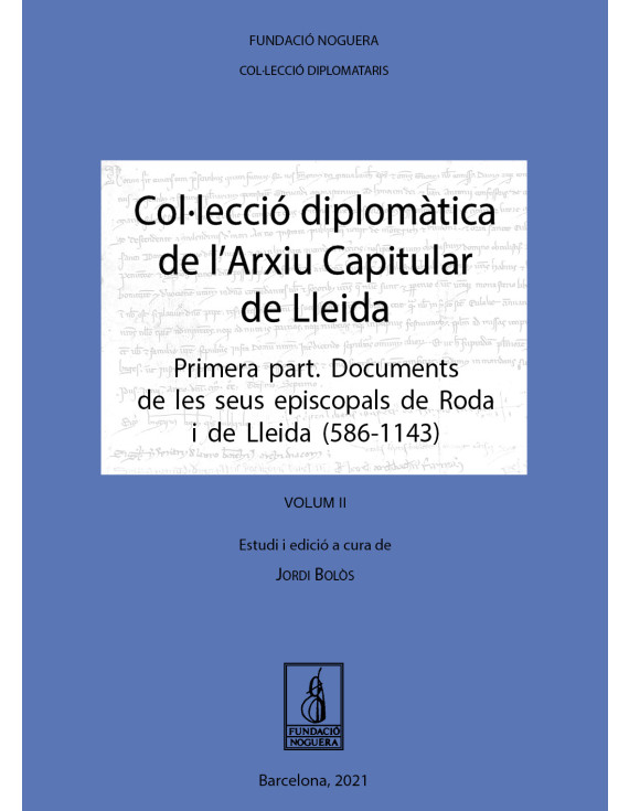 Col·lecció diplomàtica de l'Arxiu Capitular de Lleida. OBRA COMPLETA
