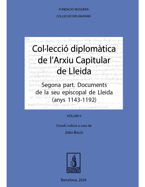 Col·lecció diplomàtica de l'Arxiu Capitular de Lleida. Segona part