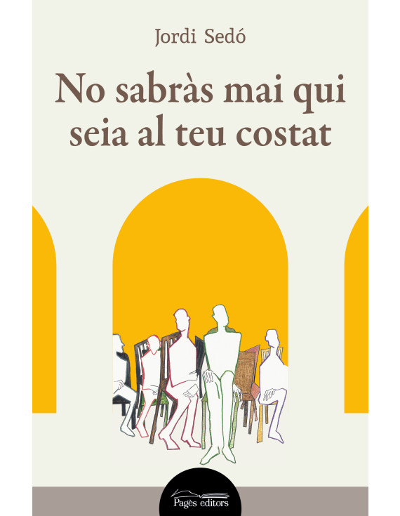 No sabràs mai qui seia al teu costat