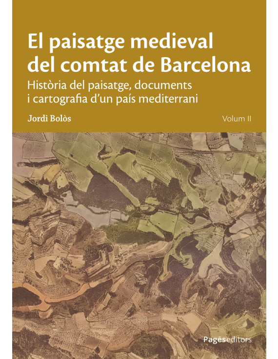 El paisatge medieval del comtat de Barcelona. Volum II