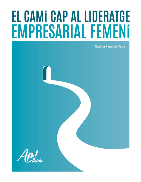 El camí cap al lideratge empresarial femení. Ap! Lleida
