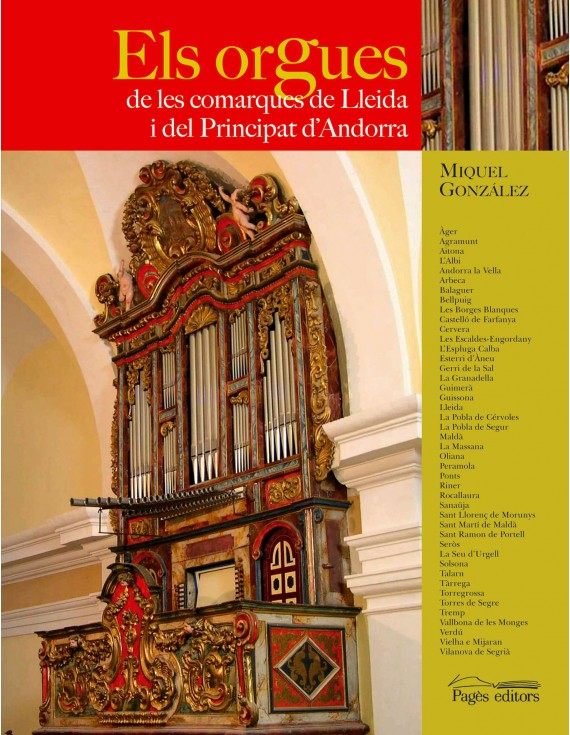 Els orgues de les comarques del Principat de Lleida i del Principat d'Andorra