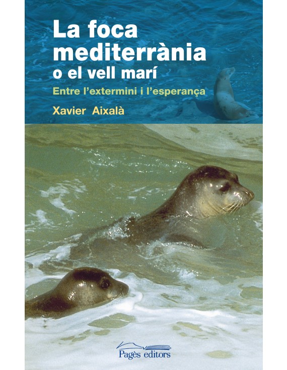 La foca mediterrània o el vell marí
