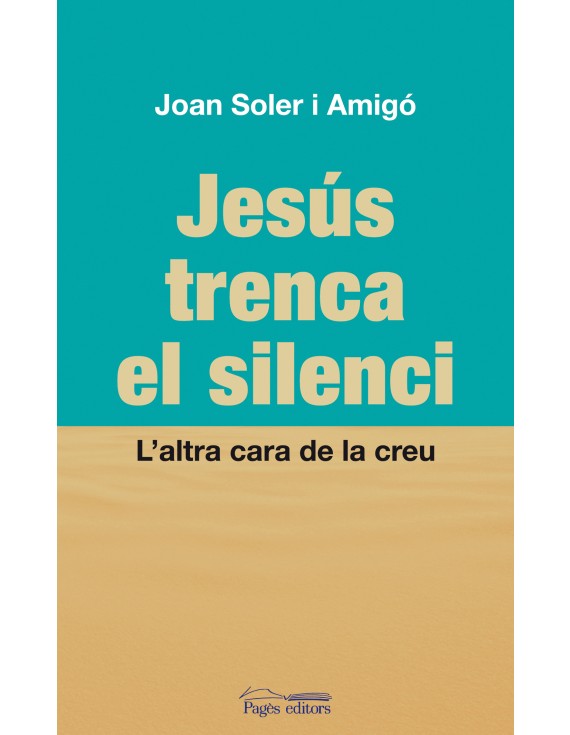 Jesús trenca el silenci