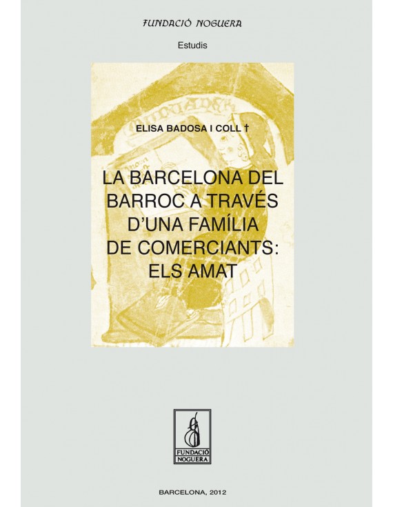 La Barcelona del Barroc a través d'una família de comerciants: els Amat