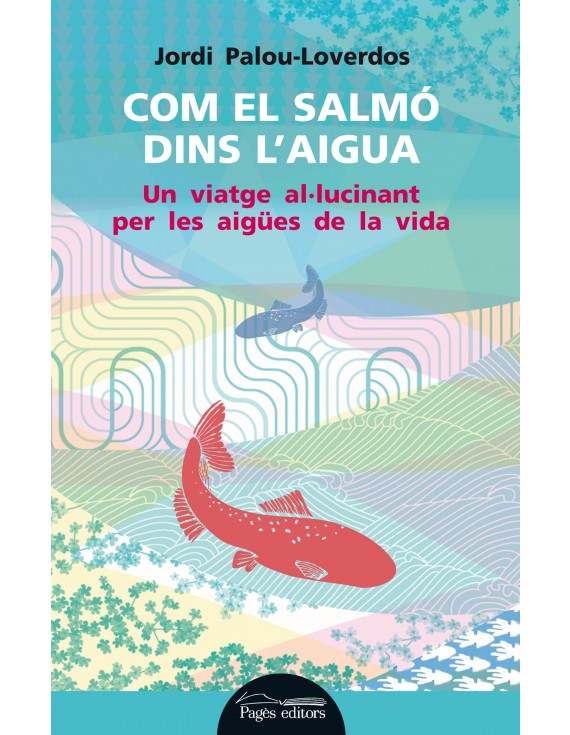 Com el salmó dins l'aigua