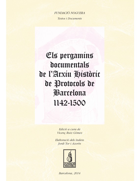 Els pergamins documentals de l'Arxiu Històric de Protocols de Barcelona 1142-1500