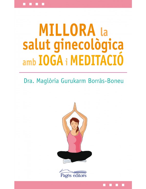 Millora la salut ginecològica amb ioga i meditació