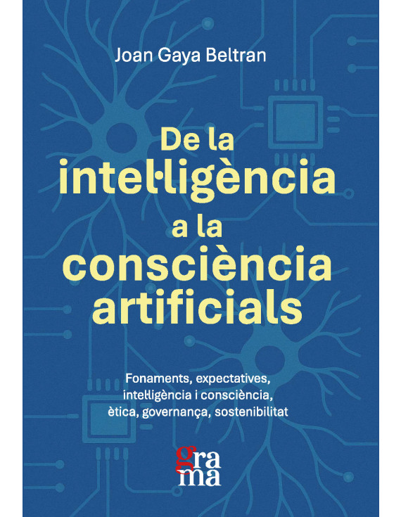 De la intel·ligència a la consciència artificials