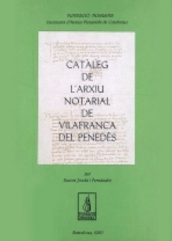 Catàleg de l'Arxiu Notarial de Vilafranca del Penedès