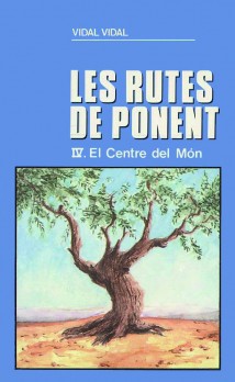 El Centre del Món (Les rutes de Ponent IV)