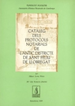 Catàleg dels protocols notarials de l'antic districte de Sant Feliu de Llobregat