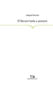 El llevant bufa a ponent