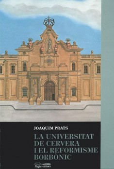 La Universitat de Cervera i el reformisme borbònic