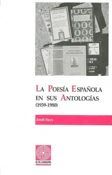La poesía española en sus antologías (1939-1980). Volumen I
