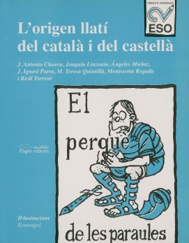 El perquè de les paraules. L'origen llatí del català i del castellà