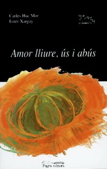 Amor lliure, ús i abús