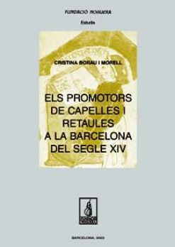 Els promotors de capelles i retaules a la Barcelona del segle XIV