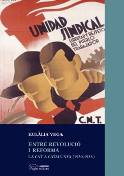 Entre revolució i reforma. La CNT a Catalunya