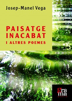Paisatge inacabat i altres poemes / Paisaje inacabado y otros poemas