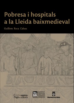 Pobresa i hospitals a la Lleida baixmedieval