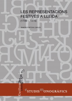 Les representacions festives a Lleida (1700-1975)