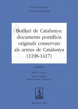 Butllari de Catalunya: documents pontificis originals conservats als arxius de Catalunya (1198-1417)