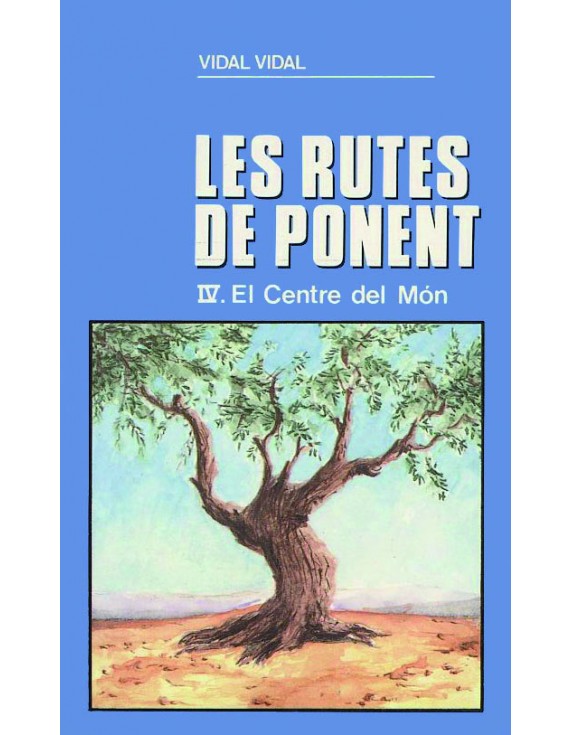 El Centre del Món (Les rutes de Ponent IV)