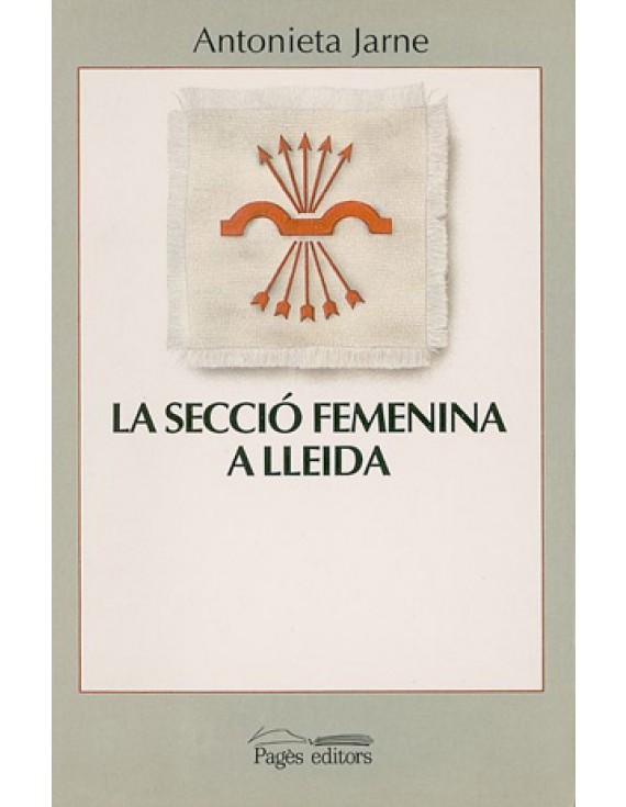 La Secció Femenina a Lleida. Els anys "triomfals"