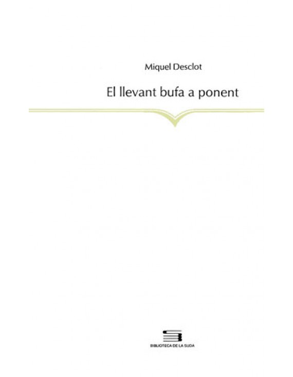 El llevant bufa a ponent