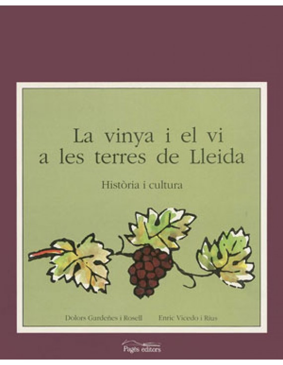 La vinya i el vi a les terres de Lleida